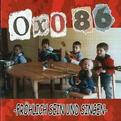 Oxo 86 : Fröhlich Sein und Singen